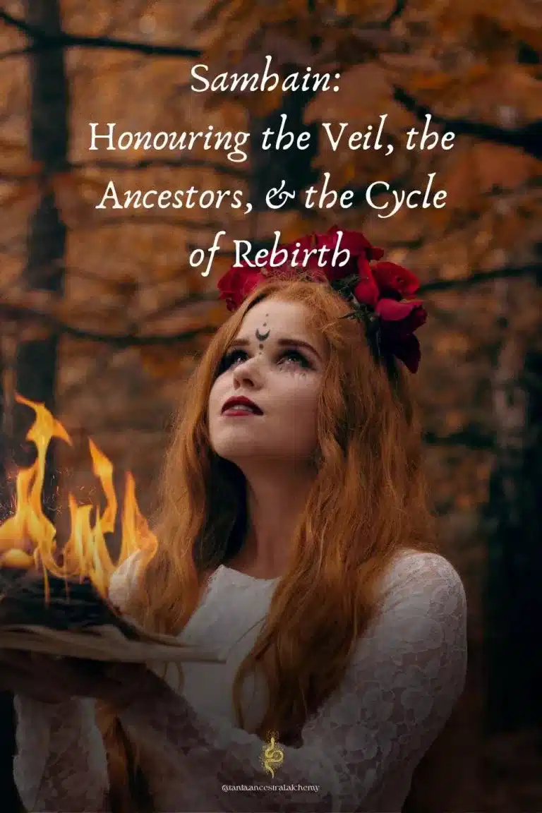 Samhain Honouring the Veil, the Ancestors, & the Cycle of Rebirth