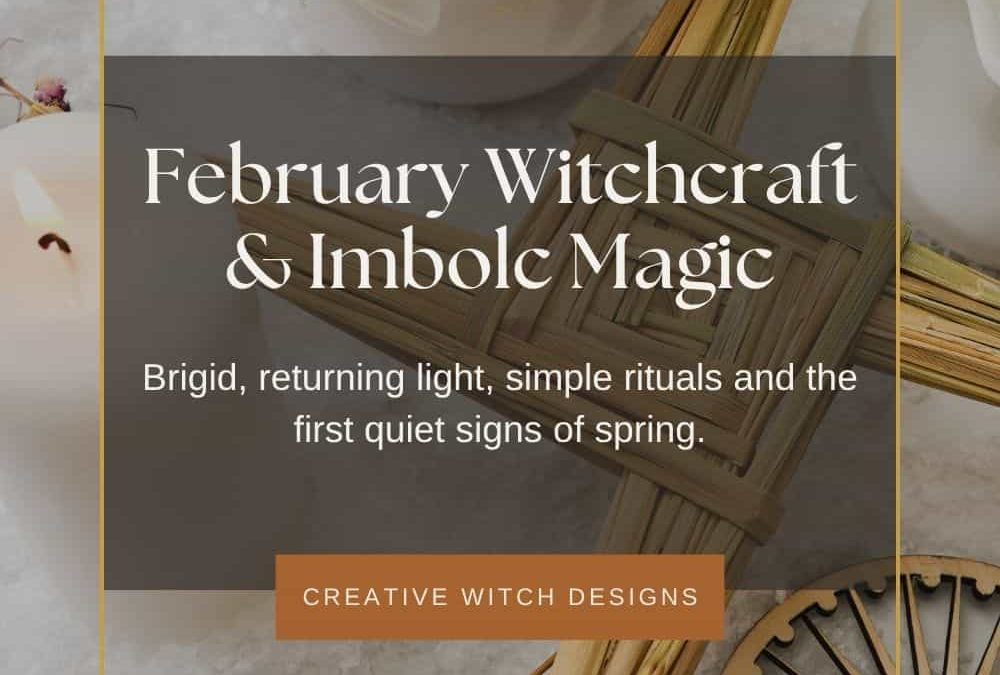 February Witchcraft: Imbolc, Brigid & the First Stirring of Spring