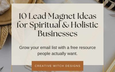10 Lead Magnet Ideas for Spiritual and Holistic Businesses