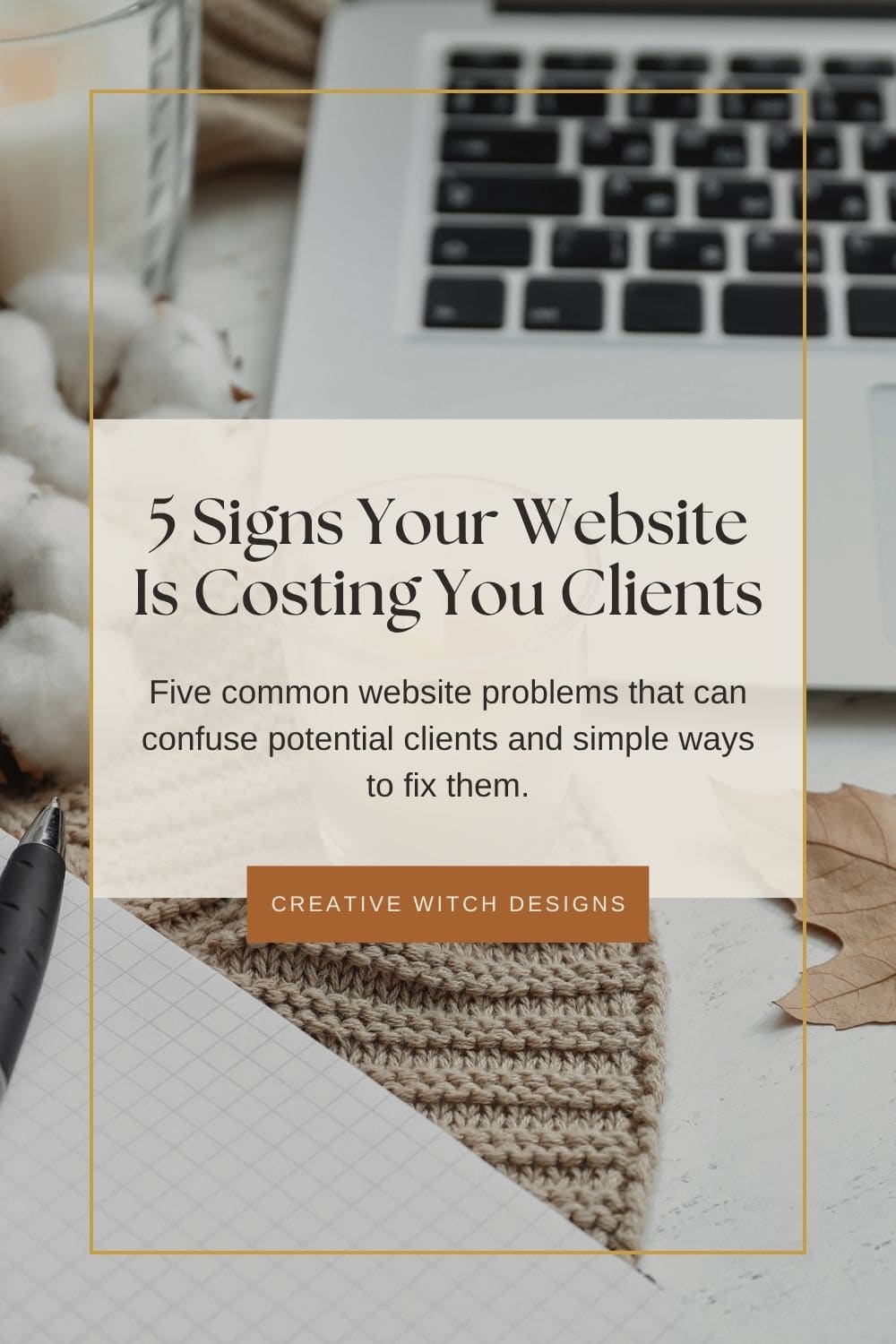 5 Signs Your Website Is Costing You Clients 5 Signs Your Website Is Costing You Clients. Blog graphic with a laptop and notebook, highlighting common website design and usability problems.