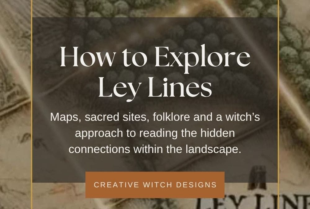 Tracing Earth’s Sacred Pathways: A Guide to Exploring Ley Lines