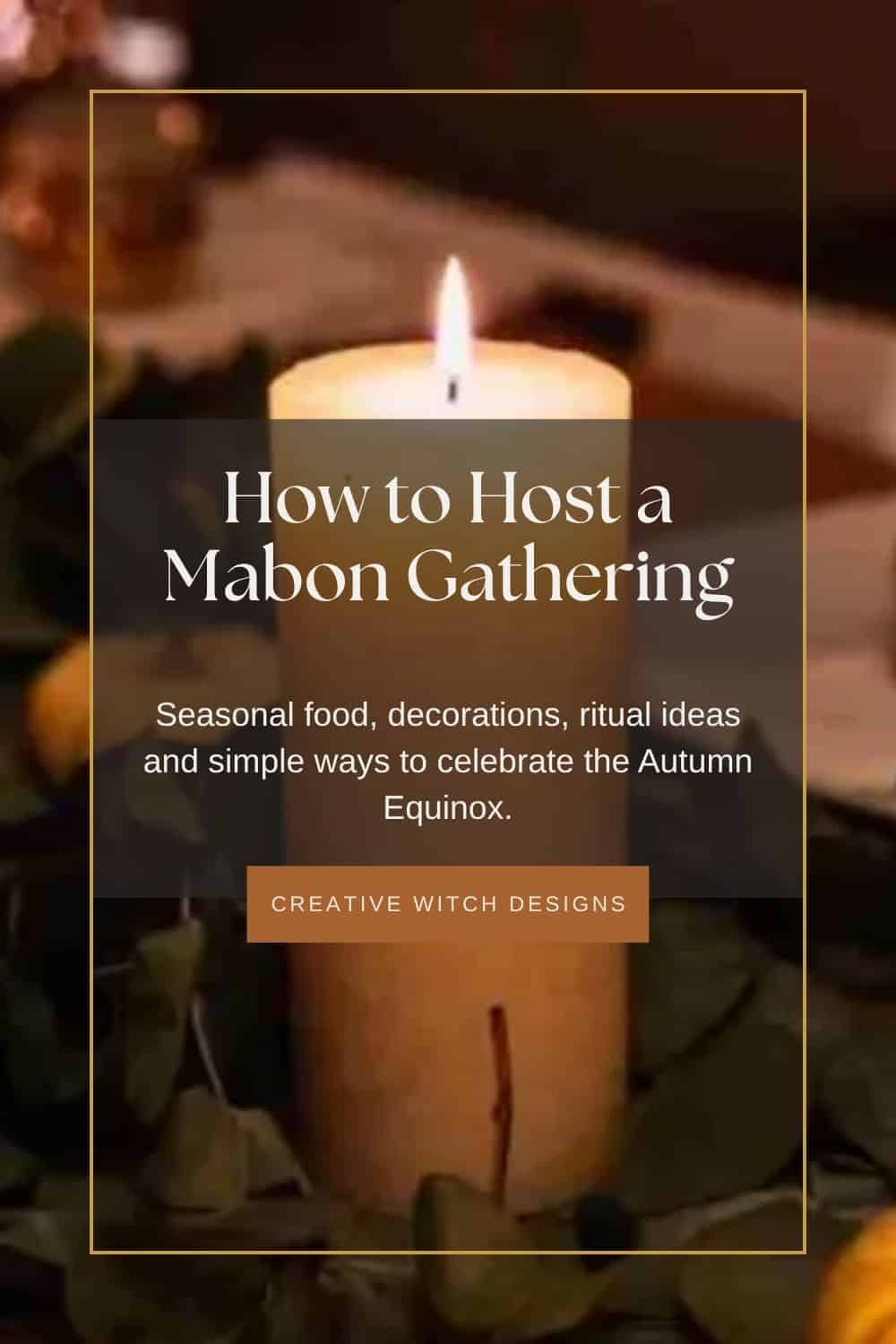 How to Host a Mabon Gathering How to Host a Mabon Gathering. Blog graphic featuring a glowing candle surrounded by autumn foliage, introducing autumn equinox celebrations, seasonal food and Mabon rituals.