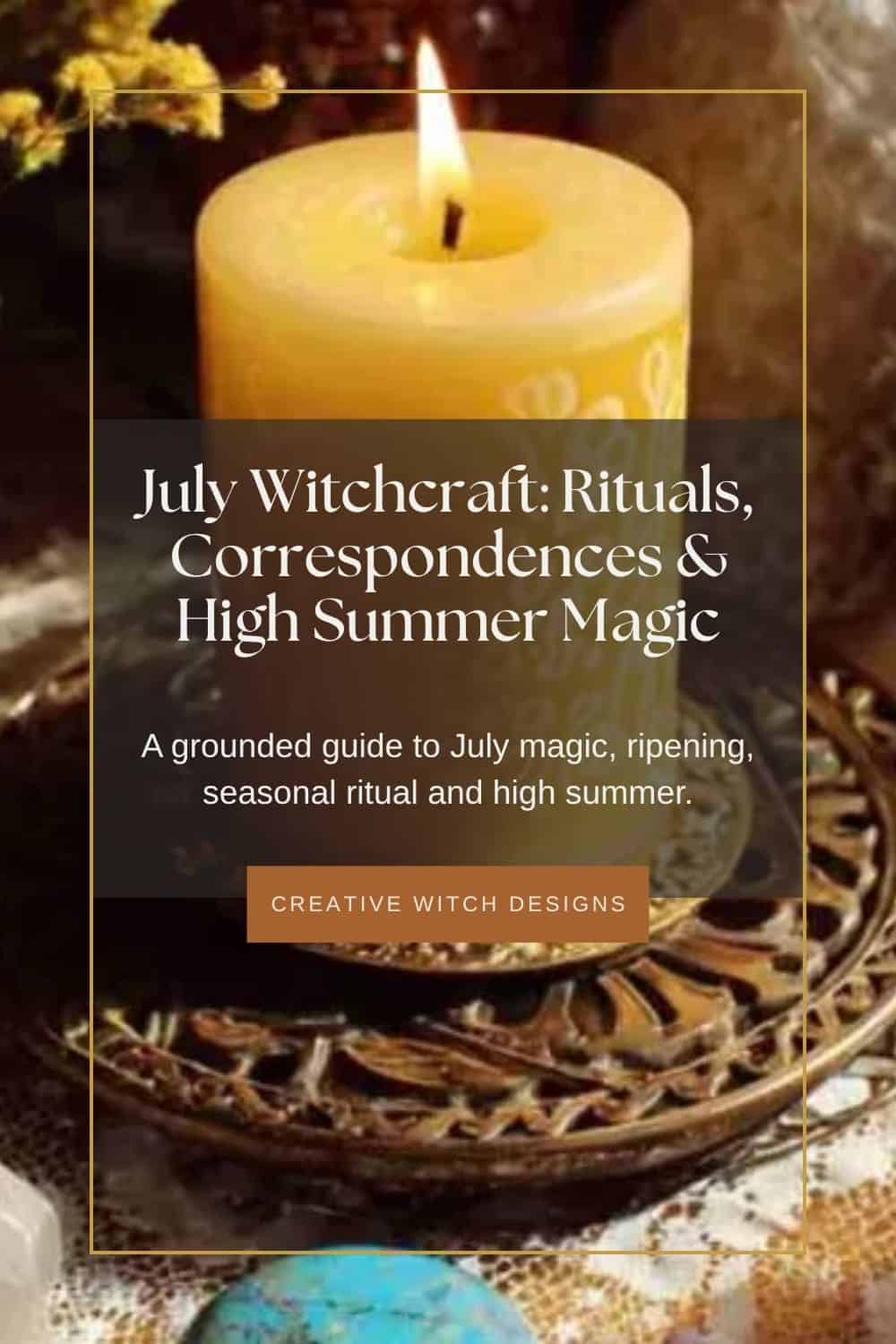 July Witchcraft: Rituals, Correspondences & High Summer Magic. Blog graphic featuring a burning yellow candle on an ornate tray, exploring July correspondences and summer rituals.