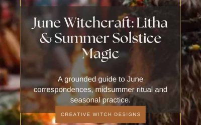 June Witchcraft: Litha, Correspondences, Rituals & Summer Solstice Magic