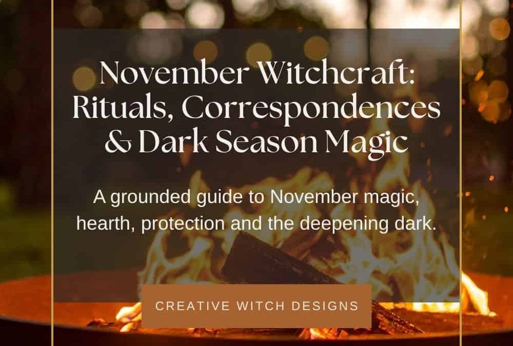 November Witchcraft: Correspondences, Rituals & Dark Season Magic