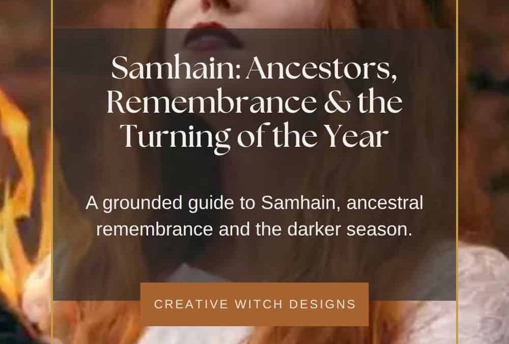 Samhain: Ancestors, Remembrance & the Turning of the Year