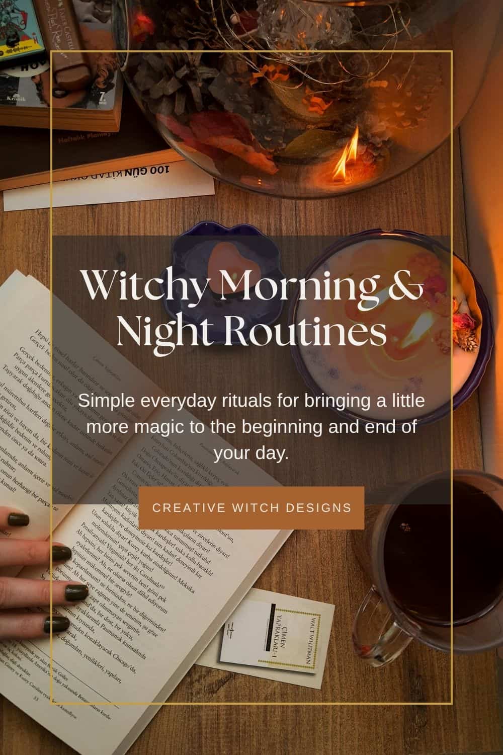 Witchy Morning & Night Routines Witchy Morning & Night Routines. Blog graphic featuring candles, an open book and tea, exploring simple daily witchcraft rituals and mindful morning and evening practices.