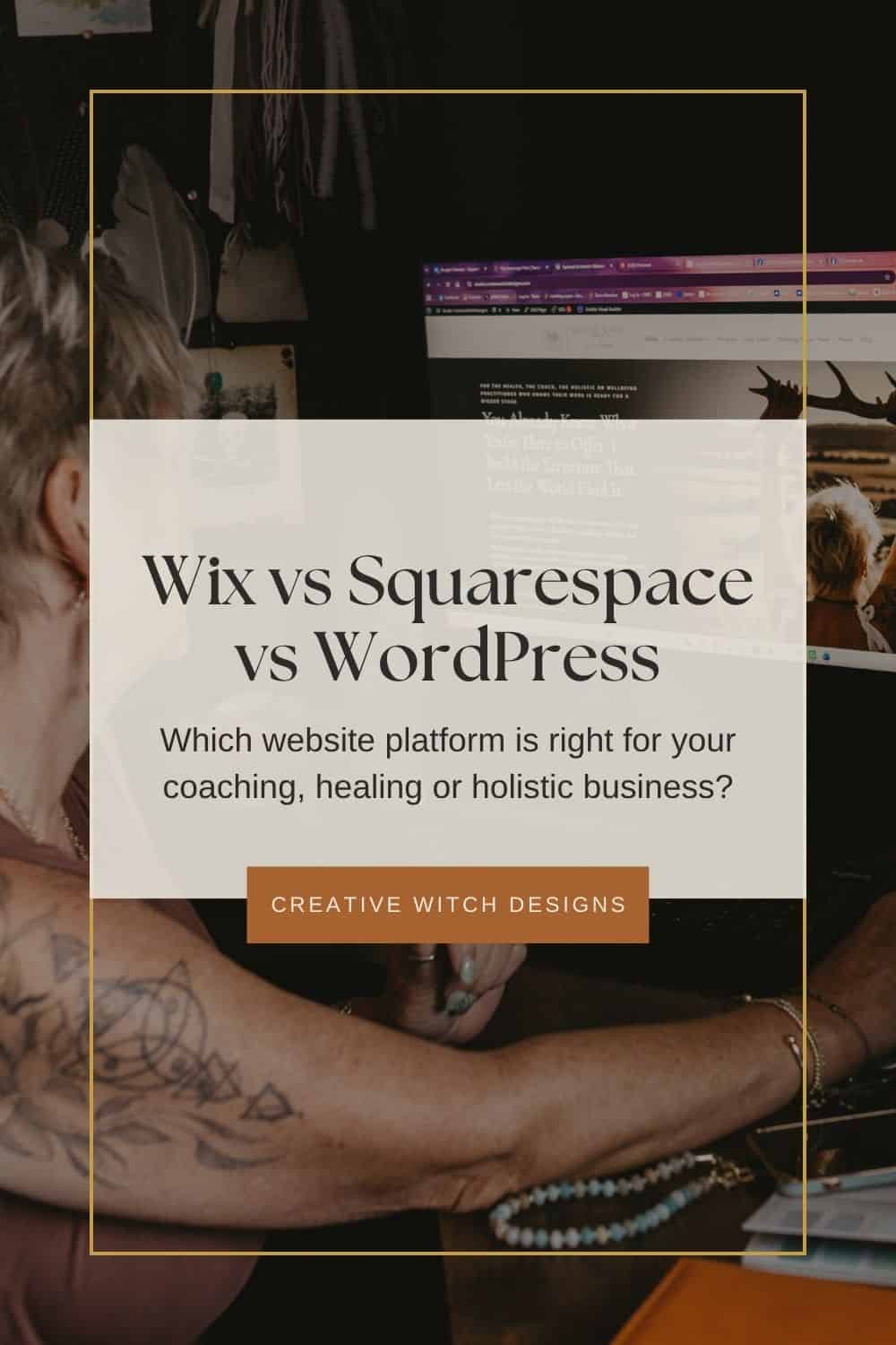 Wix vs Squarespace vs WordPress. Blog graphic featuring a woman working at a computer, comparing website platforms for coaches, healers and holistic businesses.